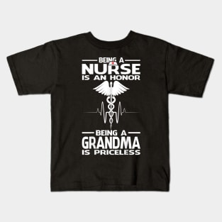 Being A Nurse Is An Honor Being A Grandma Is Priceless Kids T-Shirt